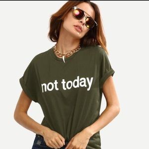 Size L “ not today”